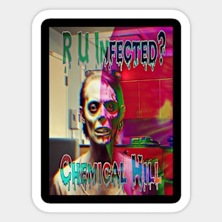 R U Infected- Chemical Hill Sticker